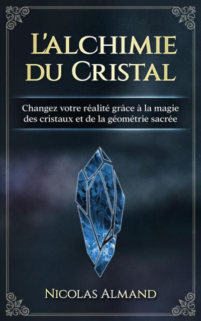 L alchimie du cristal